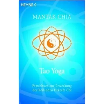Tao Yoga - Mantak Chia