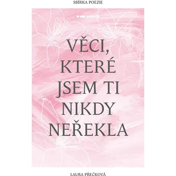 Kniha Věci, které jsem ti nikdy neřekla