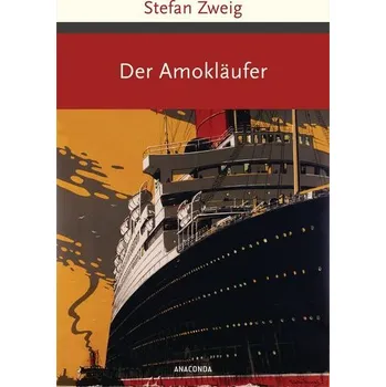 Der Amokläufer - Stefan Zweig [DE] (2022, Firma, Anaconda Verlag)