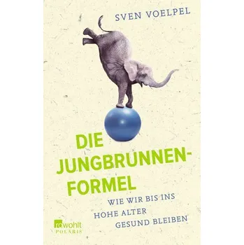 Die Jungbrunnen-Formel - Voelpel, Sven
