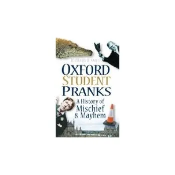 Oxford Student Pranks - Smith, Richard O