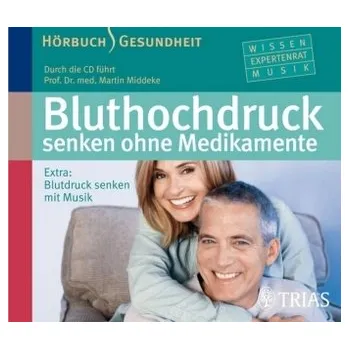 Bluthochdruck senken ohne Medikamente, 1 Audio-CD - Middeke, Martin