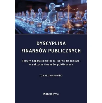 Dyscyplina finansów publicznych. Reguły odpowiedzi - Tomasz Bojkowski