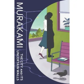 The City and its Uncertain Walls - Haruki Murakami [EN] (2024, pevná)
