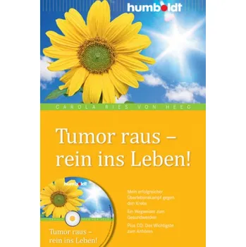 Tumor raus - rein ins Leben! m. Audio-CD - Ries von Heeg, Carola