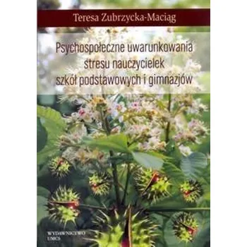 Předškolní výuka Psychospołeczne uwarunkowania stresu nauczycielek - Zubrzycka-Maciąg Teresa, Kirenko Janusz [PL] (2000, Brožovaná, UMCS)