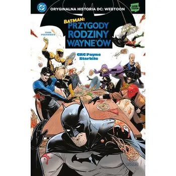 Komiks pro dospělé Batman T.1 Przygody rodziny Wayne'ów - Payne, CRC; StarBite