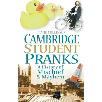 Cambridge Student Pranks - Collinson, Jamie