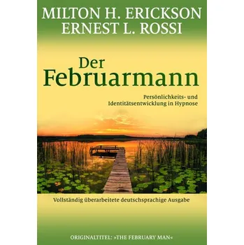 Der Februarmann - Milton H. Erickson