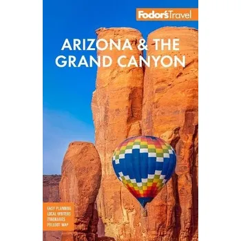 Cestování Fodor's Arizona & the Grand Canyon - Fodor's Travel Guides