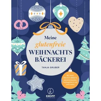 Meine glutenfreie Weihnachtsbäckerei - Gruber, Tanja [DE] (2024, Firma, Kneipp Verlag)