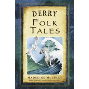 Derry Folk Tales - McCully, Madeline