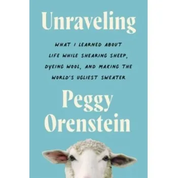 Populárně naučná literatura pro dospělé Unraveling - Orenstein, Peggy [EN] (2024, Brožovaná, HarperCollins)