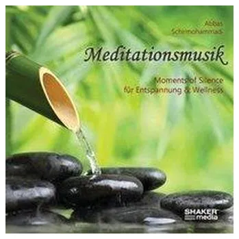 Meditationsmusik - Schirmohammadi, Abbas