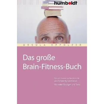 Das große Brain-Fitness-Buch - Oppolzer, Ursula