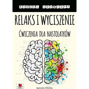 Bystrá hlava Relaks i wyciszenie. Ćwiczenia dla nastolatków - Agnieszka Wileńska