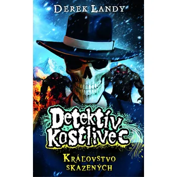 Kniha Detektív Kostlivec - Kráľovstvo skazených