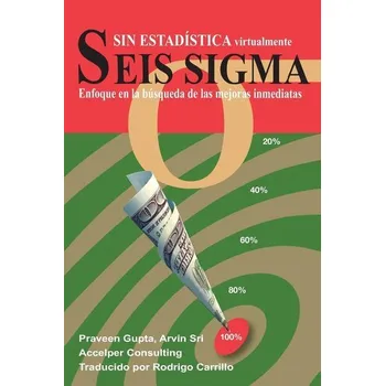 Seis Sigma sin Estadística - Rajesh Tyagi K., Gupta Praveen