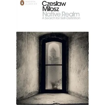 Native Realm - Milosz, Czeslaw