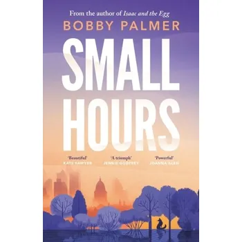 Populárně naučná literatura pro dospělé Small Hours - Palmer, Bobby