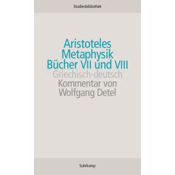 Metaphysik, Bücher VII und VIII - Aristoteles