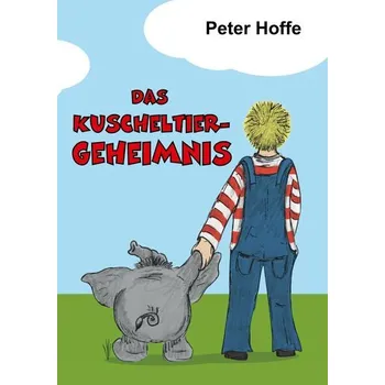 Pohádka Das Kuscheltiergeheimnis - Hoffe, Peter