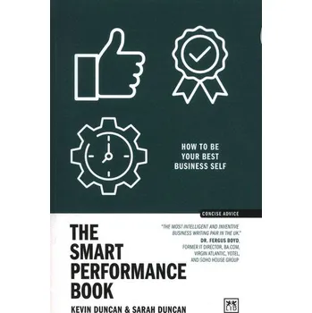 The Smart Performance Book - Duncan, Kevin