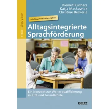 Alltagsintegrierte Sprachförderung - Kucharz, Diemut