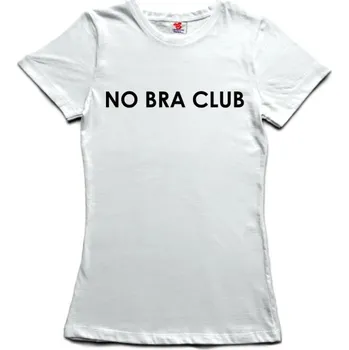 Žertovný předmět No bra club - dámské tričko s potiskem M bílá - white Černá - 402