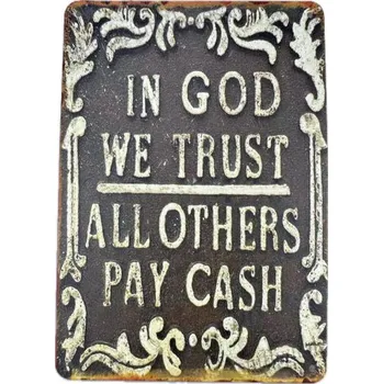 Plechová cedule Plechová tabulka In god we trust, all others pay cash - V Boha věříme, všichni ostatní platí hotově