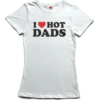 Žertovný předmět I love hot dads - dámské tričko XL bílá - white Černá - 402