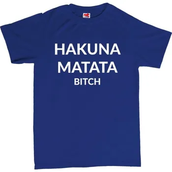 Žertovný předmět Hakuna matata bitch - pánské tričko s potiskem XXL černá - black Bílá - 401