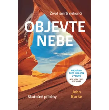 Objevte nebe: Život smrtí nekončí -…