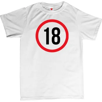 Žertovný předmět Narozeninové tričko - Maximální povolená rychlost - značka - 18 S bílá - white