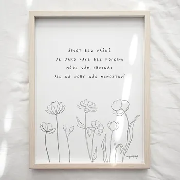 Plakát Jen tak z lásky Plakát Báseň - Život bez vášně Rozměr plakátu: A4 (21 x 29,7 cm)
