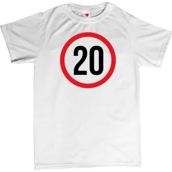 Žertovný předmět Narozeninové tričko - Maximální povolená rychlost - značka - 20 M bílá - white
