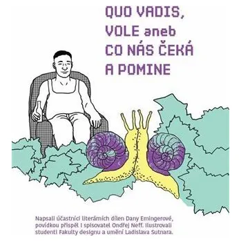 Quo vadis, vole? Aneb co nás čeká a pomine - Dana Emingerová