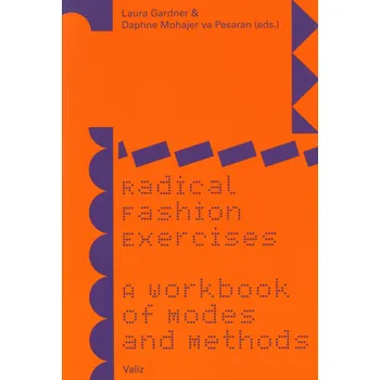 Cizojazyčná kniha Radical Fashion Exercises - A Workbook of Modes and Methods