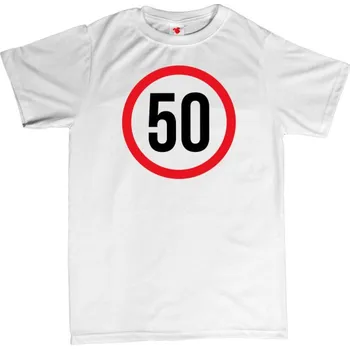 Žertovný předmět Narozeninové tričko - Maximální povolená rychlost - značka - 50 M bílá - white