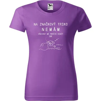 DOBRÝ TRIKO Dámské tričko s potiskem Na značkový triko nemám Barva: Fialová, Velikost: M