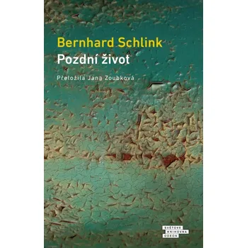 Pozdní život - Bernhard Schlink (2024, pevná)