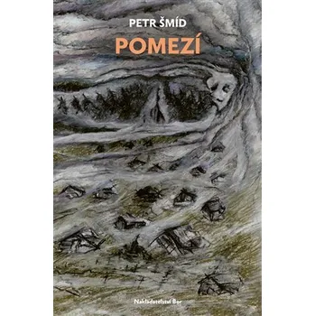 Pomezí - Petr Šmíd