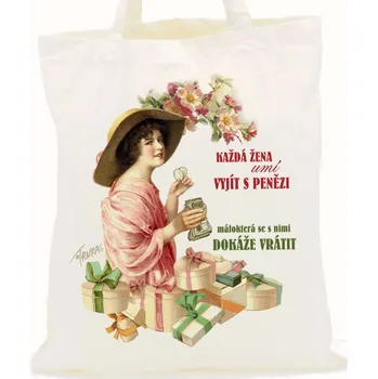 Nákupní taška Plátěná nákupní taška, Každá žena umí vyjít s penězi, květy DOPRODEJ