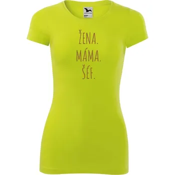 Dámské oblečení DOBRÝ TRIKO Dámské tričko Žena máma šéf Velikost: L, Barva: Limetková