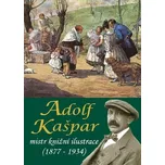 Adolf Kašpar: Mistr knižní ilustrace…