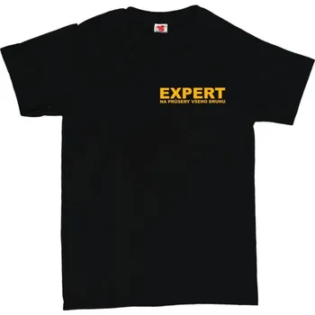 Žertovný předmět Expert na průsery všeho druhu - pánské tričko s potiskem 3XL černá - black