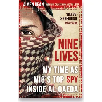 Nine lives: my time as MI6's top spy inside al-Qaeda