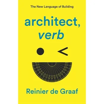 architect, verb. - Graaf, Reinier de [EN] (2024, Brožovaná, Verso Books)