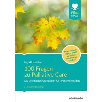 100 Fragen zu Palliative Care - Hametner, Ingrid [DE] (2024, Brožovaná, Schlütersche Verlag)