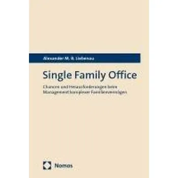 Single Family Office - Liebenau, Alexander M. B.